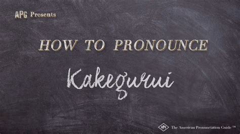 US English. . Kakegurui pronunciation